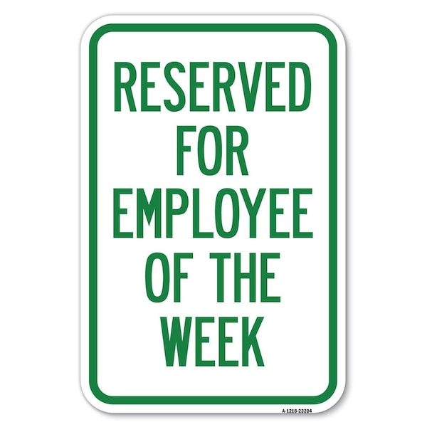 Signmission Reserved for Employee of the Week Heavy-Gauge Aluminum Sign, 12" x 18", A-1218-23204 A-1218-23204 - main